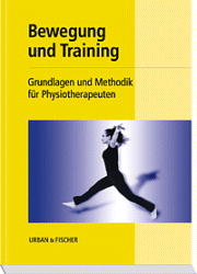 Bewegung und Training - Ingo Frob&ouml;se, Christian Hartmann, Hans-Joachim Minow, Gunar Senf, Kerstin Strunk, Siw Waffenschmidt, Christiane Wilke
