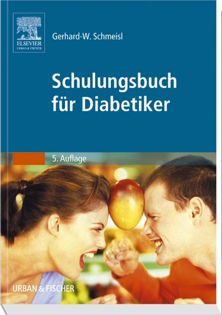 Schulungsbuch f&uuml;r Diabetiker - Gerhard W Schmeisl