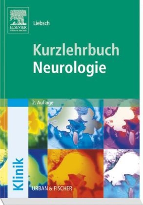 Kurzlehrbuch Neurologie - Roland Liebsch