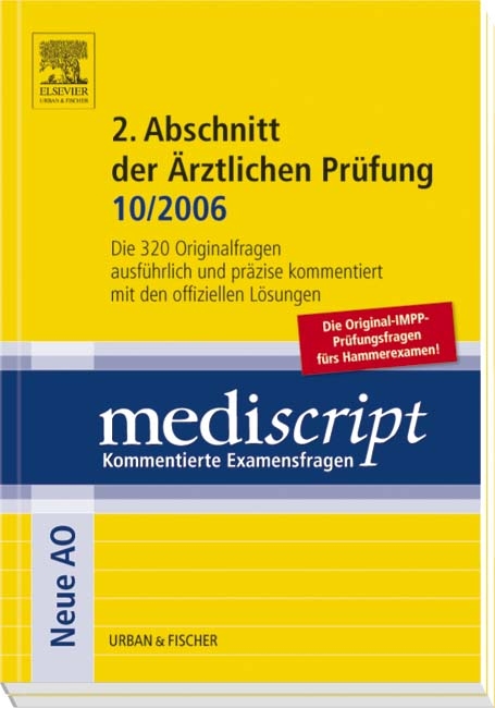 Mediscript 2. Abschnitt der &auml;rztlichen Pr&uuml;fung 10/2006 - Gisela Liebhaber