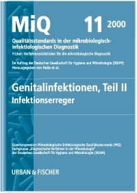 MiQ: Qualitätsstandards in der mikrobiologisch-infektiologischen Diagnostik. MiQ Grundwerk Heft 1-25 / MIQ 11: Qualitätsstandards in der mikrobiologisch-infektiologischen Diagnostik