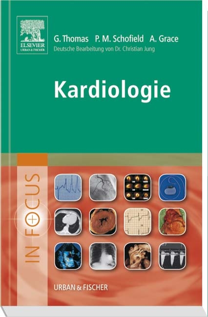 IN FOCUS Kardiologie - Glyn Thomas, Peter M Schofield, Andrew Grace