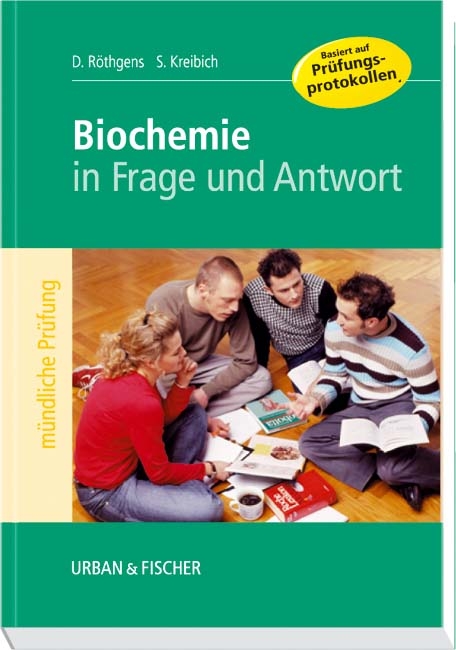 Biochemie in Frage und Antwort - Daniel R&ouml;thgens, Stefanie Kreibich