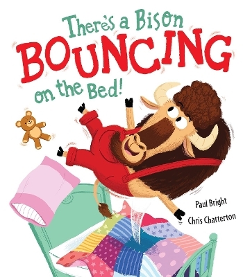 There's a Bison Bouncing on the Bed! - Paul Bright