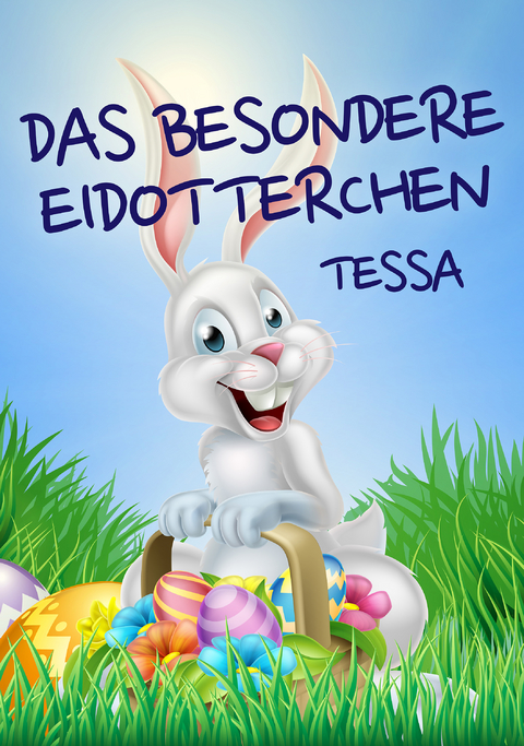 Das besondere Eidotterchen -  Tessa