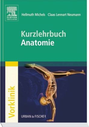 Kurzlehrbuch Anatomie - Hellmuth Michels, Claas Lennart Neumann