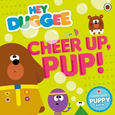 Hey Duggee: Cheer Up, Pup! -  Hey Duggee