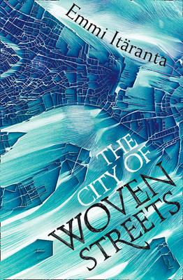The City of Woven Streets - Emmi It&auml;ranta