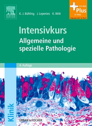Intensivkurs Allgemeine und Spezielle Pathologie