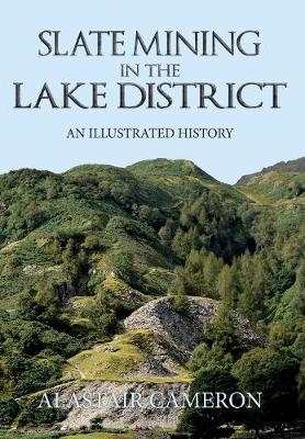 Slate Mining in the Lake District - Alastair Cameron