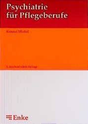 Psychiatrie f&uuml;r Pflegeberufe - Konrad Michel