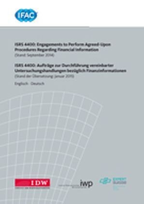 ISRS 4400: Engagements to Perform Agreed-Upon Procedures Regarding Financial Information. ISRS 4400: Auftr&auml;ge zur Durchf&uuml;hrung vereinbarter Untersuchungshandlungen bez&uuml;glich Finanzinformationen