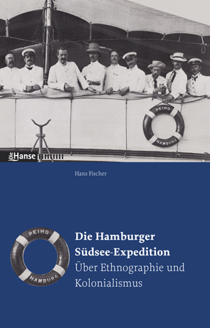 Die Hamburger S&uuml;dsee-Expedition - Hans Fischer