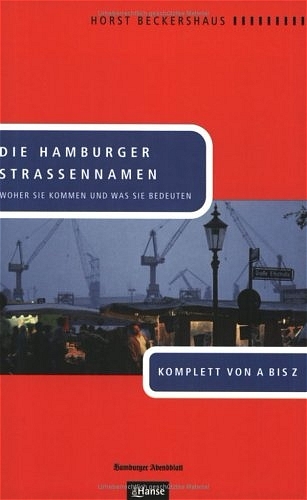 Die Hamburger Stra&szlig;ennamen - Horst Beckershaus, Hans Otto M&ouml;ller