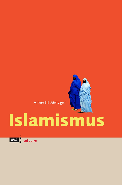 Islamismus - Albrecht Metzger