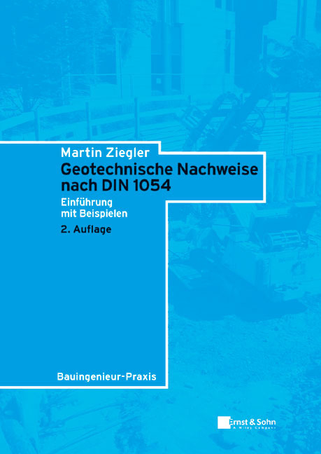 Geotechnische Nachweise nach DIN 1054 - Martin Ziegler