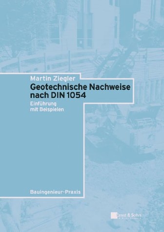 Geotechnische Nachweise nach DIN 1054 - Martin Ziegler