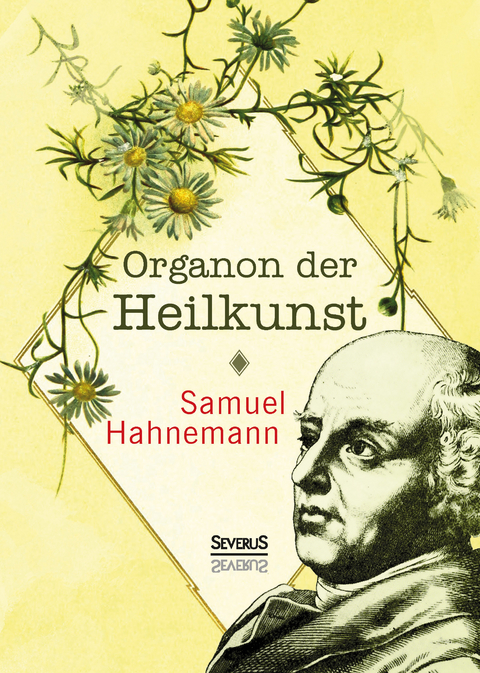 Organon der Heilkunst - Samuel Hahnemann
