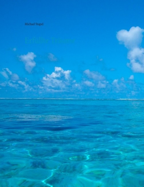 Erf&uuml;llte Tr&auml;ume - Michael Stapel