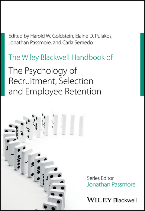 The Wiley Blackwell Handbook of the Psychology of Recruitment, Selection and Employee Retention - 