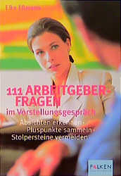 Hundertelf Arbeitgeberfragen im Vorstellungsgespr&auml;ch - Elke E&szlig;mann