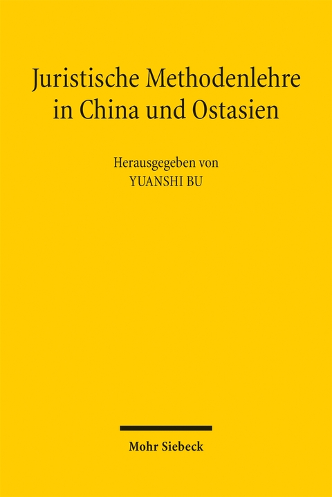 Juristische Methodenlehre in China und Ostasien - 