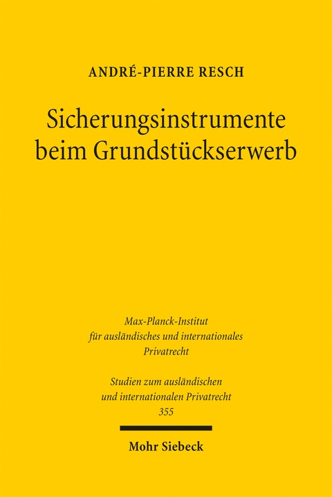 Sicherungsinstrumente beim Grundstückserwerb - André-Pierre Resch