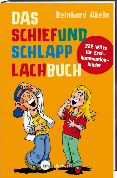Das Schiefundschlapplachbuch -  Reinhard Abeln