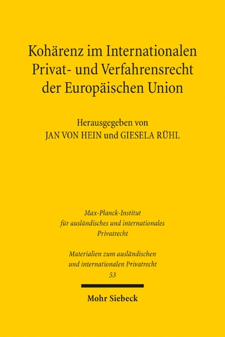 Kohärenz im Internationalen Privat- und Verfahrensrecht der Europäischen Union