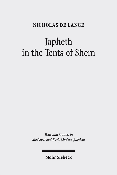 Japheth in the Tents of Shem - Nicholas de Lange
