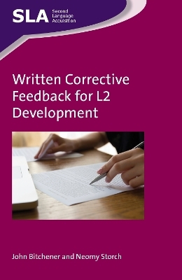 Written Corrective Feedback for L2 Development - John Bitchener, Neomy Storch