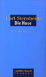 Die Hose - Carl Sternheim