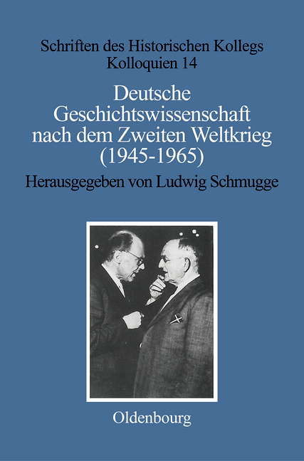 Deutsche Geschichtswissenschaft nach dem Zweiten Weltkrieg (1945&ndash;1965) - 