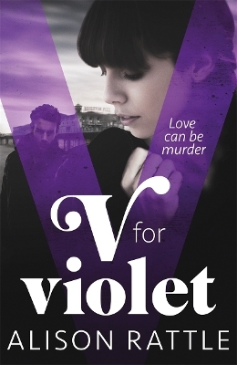 V for Violet - Alison Rattle
