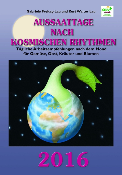Aussaattage nach kosmischen Rhythmen 2016 - 