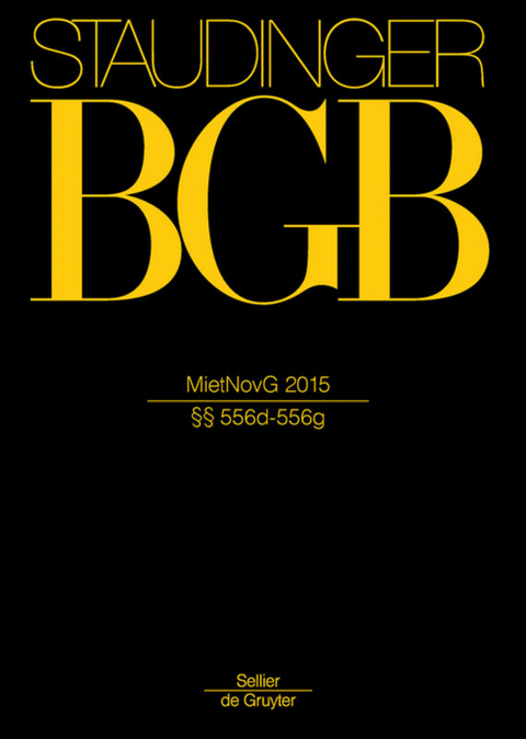 J. von Staudingers Kommentar zum B&uuml;rgerlichen Gesetzbuch mit Einf&uuml;hrungsgesetz... / MietNovG 2015 - 