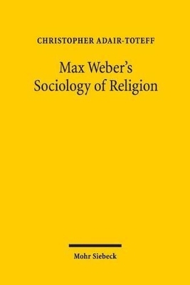 Max Weber's Sociology of Religion