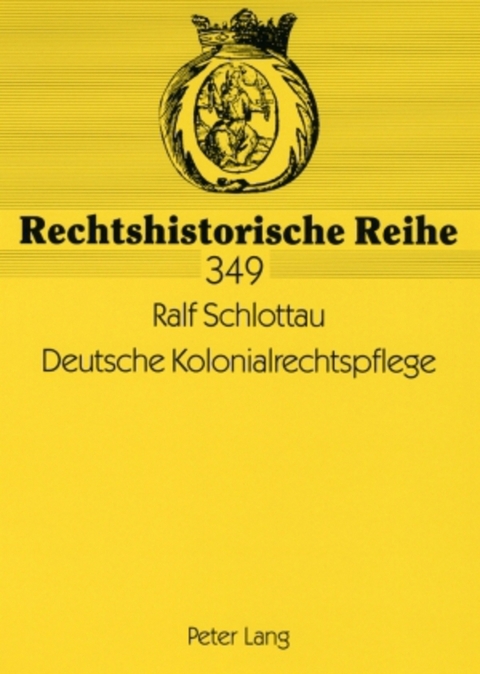 Deutsche Kolonialrechtspflege - Ralf Schlottau