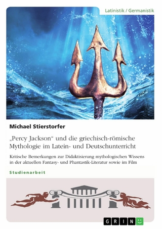 „Percy Jackson“ und die griechisch-römische Mythologie im Latein- und Deutschunterricht