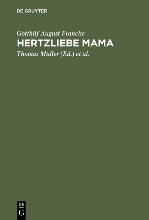 Hertzliebe Mama - Gotthilf August Francke