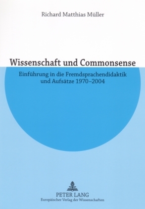 Wissenschaft und Commonsense - Richard Matthias M&uuml;ller