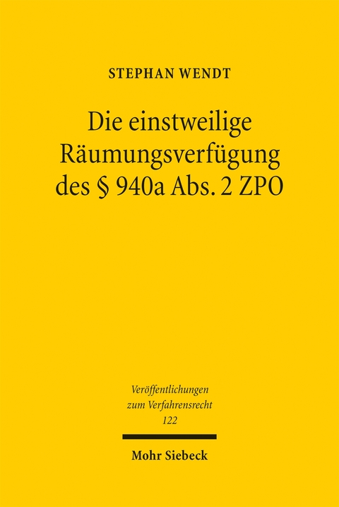 Die einstweilige R&auml;umungsverf&uuml;gung des &sect; 940a Abs. 2 ZPO - Stephan Wendt