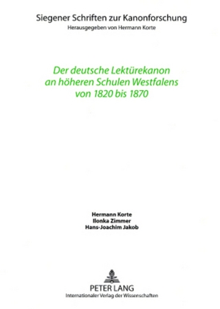 Der deutsche Lektürekanon an höheren Schulen Westfalens von 1820 bis 1870