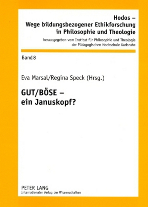 GUT / B&Ouml;SE &ndash; ein Januskopf? - 