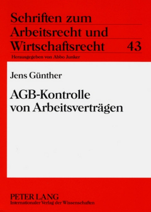 AGB-Kontrolle von Arbeitsvertr&auml;gen - Jens G&uuml;nther