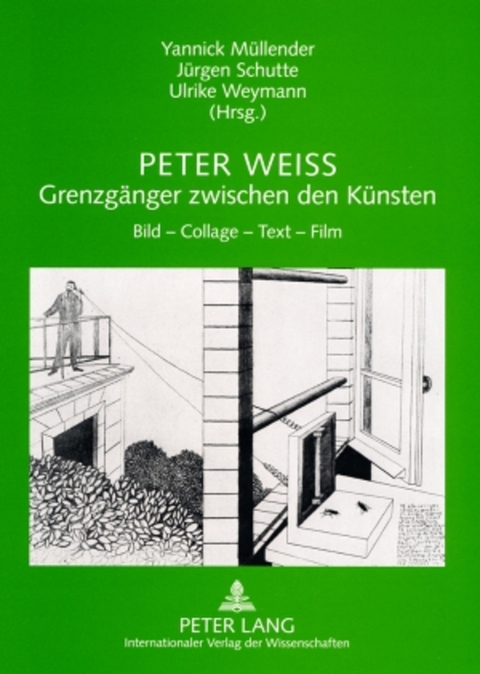 Peter Weiss &ndash; Grenzg&auml;nger zwischen den K&uuml;nsten - 