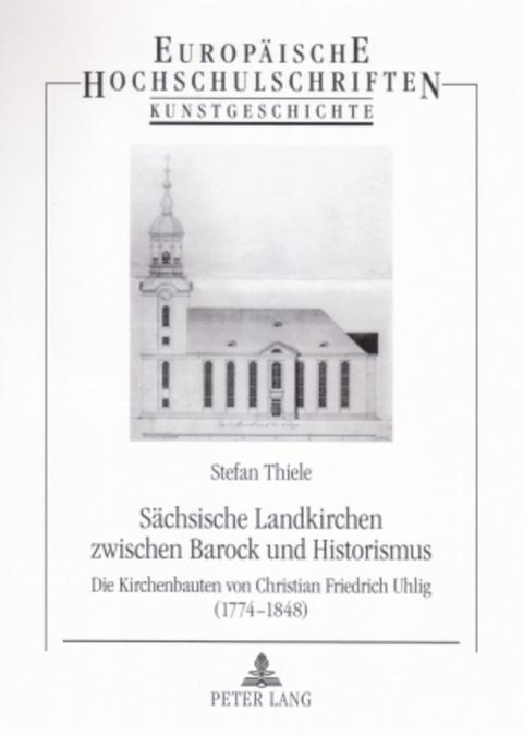 S&auml;chsische Landkirchen zwischen Barock und Historismus - Stefan Thiele