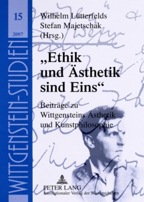 &laquo;Ethik und &Auml;sthetik sind Eins&raquo; - 