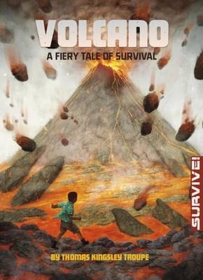 Volcano: A Fiery Tale of Survival - Thomas Kingsley Troupe