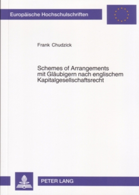 Schemes of Arrangements mit Gl&auml;ubigern nach englischem Kapitalgesellschaftsrecht - Frank Chudzick